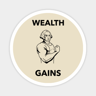 Wealth Gains Magnet